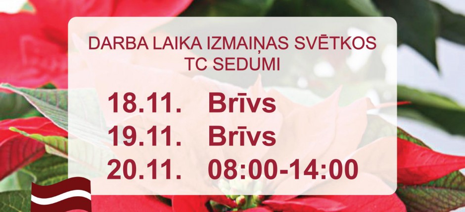 T/C Sedumi darba laika izmaiņas svētkos 